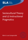 Sociocultural Theory and L2 Instructional Pragmatics - Book