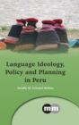 Language Ideology, Policy and Planning in Peru - Book