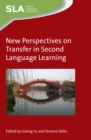 New Perspectives on Transfer in Second Language Learning - Book