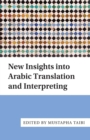 New Insights into Arabic Translation and Interpreting - Book