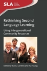 Rethinking Second Language Learning : Using Intergenerational Community Resources - Book