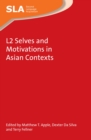 L2 Selves and Motivations in Asian Contexts - eBook