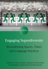 Engaging Superdiversity : Recombining Spaces, Times and Language Practices - Book