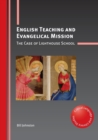 English Teaching and Evangelical Mission : The Case of Lighthouse School - Book