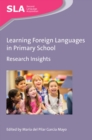 Learning Foreign Languages in Primary School : Research Insights - eBook