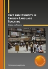 Race and Ethnicity in English Language Teaching : Korea in Focus - eBook