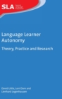 Language Learner Autonomy : Theory, Practice and Research - Book