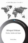 Bilingual Childcare : Hitches, Hurdles and Hopes - eBook