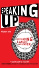 Speaking Up : Understanding Language and Gender - Book