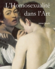 L'Homosexualite dans l'Art - eBook