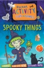 Pocket Activity Fun and Games: Spooky Things - Book
