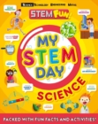 My STEM Day - Science : Packed with fun facts and activities! - Book