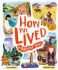 How We Lived in Ancient Times : Meet everyday children throughout history - eBook