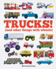 Trucks! : (and Other Things with Wheels) - Book