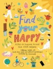 Find Your Happy : A fill-in journal to find your inner awesome - eBook
