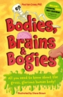 Bodies, Brains and Bogies : Everything about your revolting, remarkable body! - Book