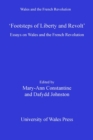 Footsteps of 'Liberty and Revolt' : Essays on Wales and the French Revolution - eBook