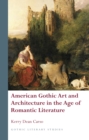 American Gothic Art and Architecture in the Age of Romantic Literature - eBook