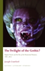 The Twilight of the Gothic? : Vampire Fiction and the Rise of the Paranormal Romance, 19912012 - eBook