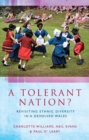 A Tolerant Nation? : Revisiting Ethnic Diversity in a Devolved Wales - Book