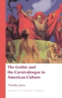 The Gothic and the Carnivalesque in American Culture - Book