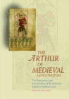 The Arthur of Medieval Latin Literature : The Development and Dissemination of the Arthurian Legend in Medieval Latin - Book