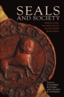 Seals and Society : Medieval Wales, the Welsh Marches and their English Border Region - eBook