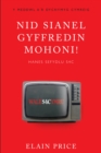 Nid Sianel Gyffredin Mohoni! : Hanes Sefydlu S4C - eBook
