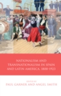 Nationalism and Transnationalism in Spain and Latin America, 18081923 - eBook