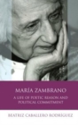 Maria Zambrano : A Life of Poetic Reason and Political Commitment - Book
