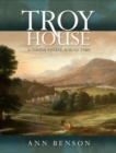 Troy House : A Tudor Estate Across Time - Book