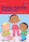 Drama Activities for the Early Years : Promoting Learning across the Foundation Curriculum - Book