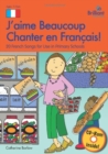 J'aime Beaucoup Chanter en Francais (Book and CD) : 20 French Songs for Use in Primary Schools - Book