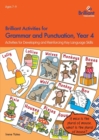 Brilliant Activities for Grammar and Punctuation, Year 4 : Activities for Developing and Reinforcing Key Language Skills - Book