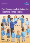 Fun Games and Activities for Teaching Times Tables - Book