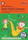 Brilliant Songs to Teach French Grammar (Book & 2 CDs) : 20 Catchy Songs to Reinforce Grammar, Vocabulary and Language Structures - Book