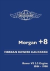 Morgan +8 Morgan Owners Handbook : Rover V8 3.5 Engine 1984-1990 - Book