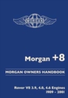 Morgan +8 Morgan Owners Handbook : Rover V8 3.9, 4.0, 4.6 Engines 1989-2001 - Book