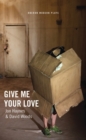 Give Me Your Love - Book