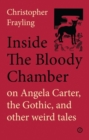Inside the Bloody Chamber : Aspects of Angela Carter - eBook