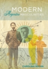 Modern Argentine Masculinities - Book