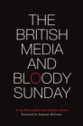 The British Media and Bloody Sunday - Book