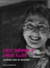 Cindy Sherman's Office Killer : Another kind of monster - eBook