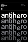 Crime Uncovered: Antihero - eBook