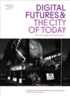 Digital Futures and the City of Today : New Technologies and Physical Spaces - eBook