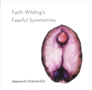 Faith Wilding's Fearful Symmetries - Book