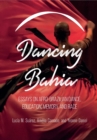 Dancing Bahia : Essays on Afro-Brazilian Dance, Education, Memory, and Race - Book