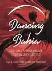 Dancing Bahia : Essays on Afro-Brazilian Dance, Education, Memory, and Race - eBook