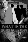 What If the Bomb Goes off? - Book