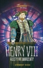 Henry VIII : Guilty or Innocent? - Book